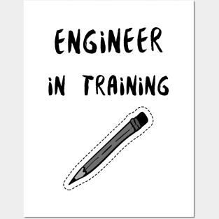 Engineer in Training Posters and Art